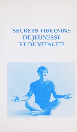 Cover for Secrets tibétains de jeunesse et de vitalité