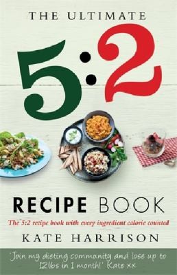 Cover for The Ultimate 5 2 Diet Recipe Book Easy Calorie Counted Fast Day Meals Youll Love
