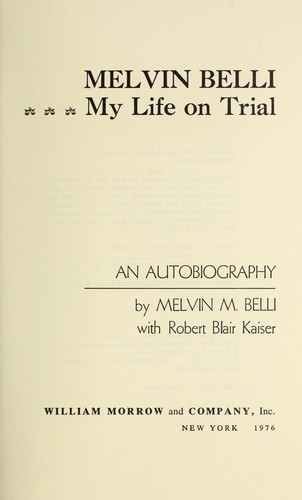 Cover for Melvin Belli : my life on trial : an autobiography