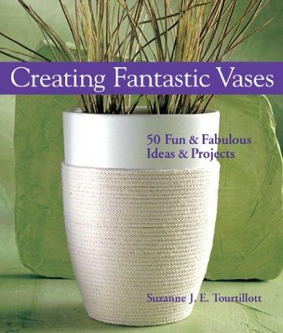 Cover for Creating Fantastic Vases