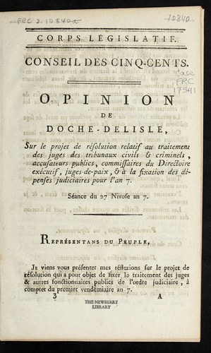 Cover for Opinion de Doche-Delisle, sur le projet de re solution relatif au traitement des juges des tribunaux civils & criminels, accusateurs publics, commissaires du Directoire exe cutif, juges-de-paix, & a   la fixation des de penses judiciaires pour l'an 7