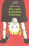 Cover for Ein total verrückter Schultag. ( Ab 10 J.).