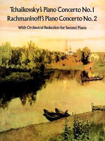 Cover for Tchaikovsky's Piano Concerto No. 1 & Rachmaninoff's Piano Concerto No. 2 (With Orchestral Reduction for Second Piano)