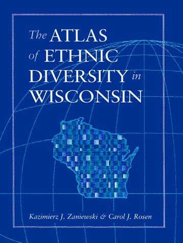 Cover for The atlas of ethnic diversity in Wisconsin