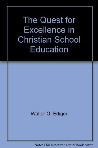 Cover for The quest for excellence in Christian school education