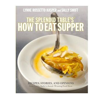 Cover for The Splendid table's How to eat supper