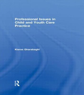 Cover for Professional Issues In Child And Youth Care Practice