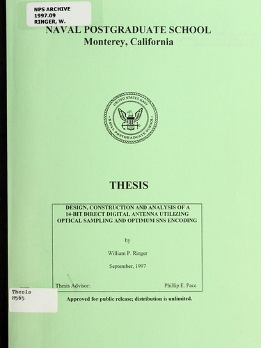 Cover for Design, construction and analysis of a 14-bit direct digital antenna utilizing optical sampling and optimum SNS encoding