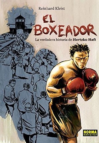Cover for EL BOXEADOR. LA VERDADERA HISTORIA DE HERTZKO HAFT