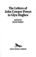 Cover for The letters of John Cowper Powys to Glyn Hughes