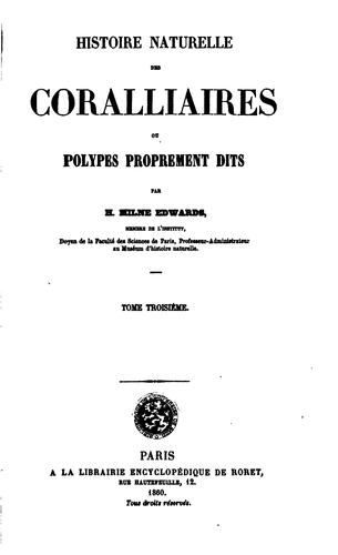 Cover for Histoire naturelle des Coralliaires ou polypes proprement dits