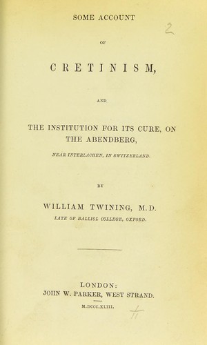 Cover for Some account of cretinism, and the institution for its cure, on the Abendberg, near Interlachen, in Switzerland
