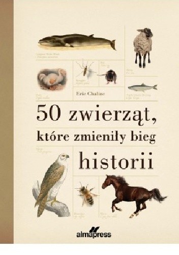 Cover for 50 zwierząt, które zmieniły bieg historii
