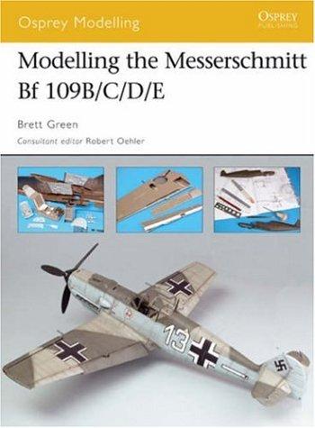 Cover for Modelling the Messerschmitt Bf109B/C/D/E