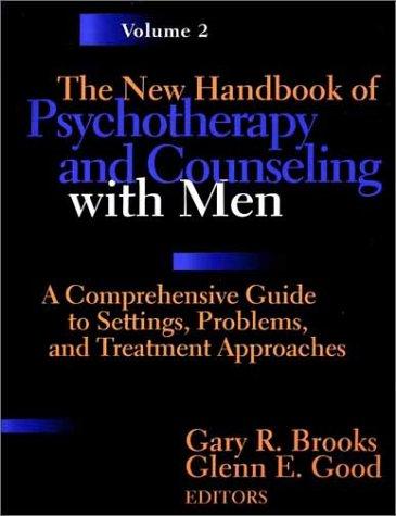 Cover for The New Handbook of Psychotherapy and Counseling with Men, A Comprehensive Guide to Settings, Problems, and Treatment, Volume Two