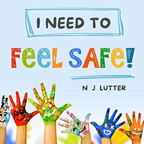 Cover for "I Need To Feel Safe!"