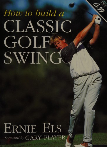 Cover for How to build a classic golf swing