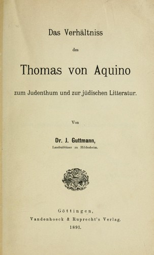 Cover for Das Verhältniss des Thomas von Aquino zum Judenthum und zur jüdische Litteratur