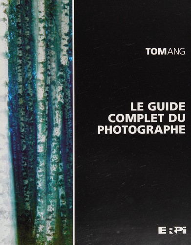 Cover for Le guide complet du photographe