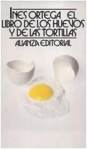 Cover for El Libro De Los Huevos Y De Las Tortillas/the Book of Eggs and Tortillas