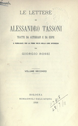 Cover for Le lettere di Alessandro Tassoni, tratte da autografi e da copie e pubblicate per la prima volta nella loro interezza da Giorgio Rossi