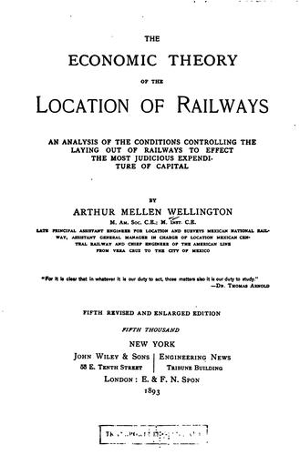 Cover for The Economic Theory of the Location of Railways: An Analysis of the Conditions Controlling the ...