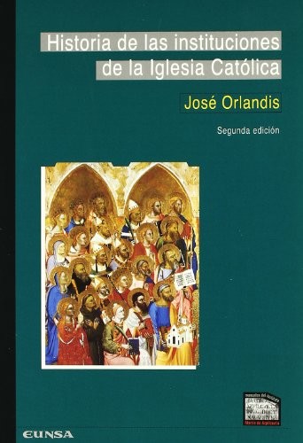 Cover for Historia de las insituciones de la Iglesia Católica