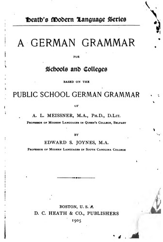 Cover for A German Grammar for Schools and Colleges: Based on the Public School German Grammar