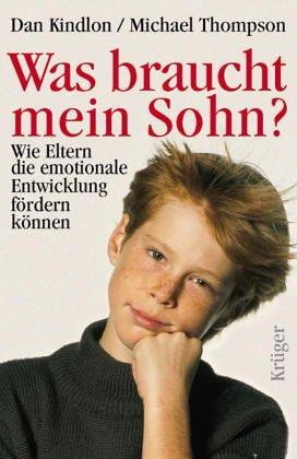 Cover for Was braucht mein Sohn? Wie Eltern die emotionale Entwicklung fördern können.