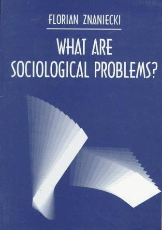 Cover for What Are Sociological Problems? (Sociological Monographs)