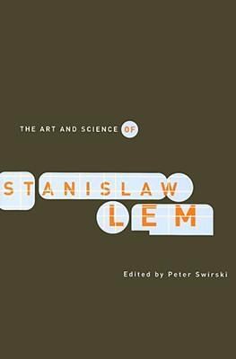 Cover for The Art And Science Of Stanislaw Lem
