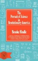 Cover for The pursuit of science in Revolutionary America, 1735-1789.