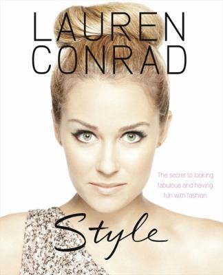 Cover for Lauren Conrad  Style Lauren Conrad with Elise Loehnen