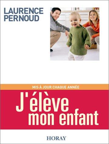 Cover for J'élève mon enfant, édition 2003