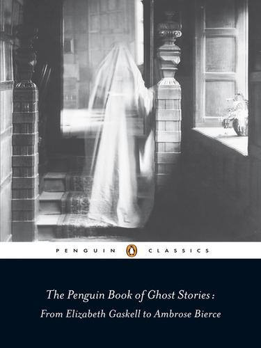 Cover for The Penguin Book of Ghost Stories