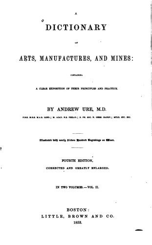 Cover for A dictionary of arts, manufactures, and mines