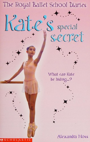 Cover for Kate's Special Secret (The Royal Ballet School Diaries)