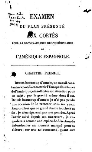 Cover for Examen du plan présenté aux Cortès pour la reconnaissance de l'indépendance de l'Amérique espagnole