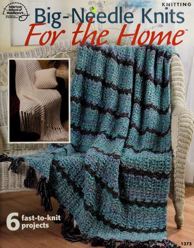 Cover for Big Needle Knits for the Home (American School of Needlework #1375)
