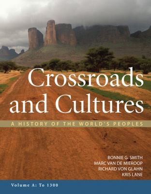 Cover for Crossroads And Cultures A History Of The Worlds Peoples To 1300