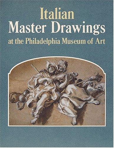 Cover for Italian Master Drawings At The Philadelphia Museum Of Art