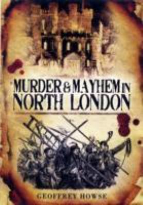 Cover for Murder And Mayhem In North London