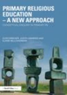 Cover for Primary Religious Education A New Approach Conceptual Enquiry In Primary Re