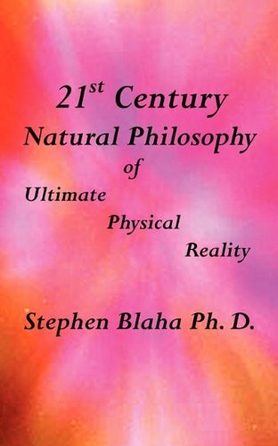 Cover for 21st Century Natural Philosophy of Ultimate Physical Reality