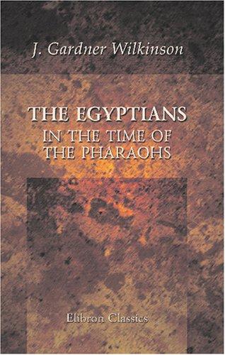 Cover for The Egyptians in the Time of the Pharaohs