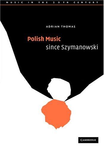 Cover for Polish Music since Szymanowski (Music in the Twentieth Century)