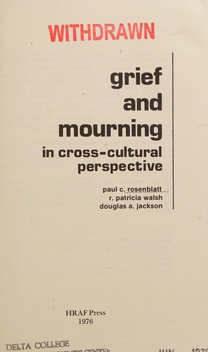 Cover for Grief and mourning in cross-cultural perspective