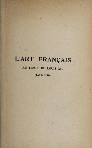 Cover for L' art français au temps de Louis XIV (1661-1690)