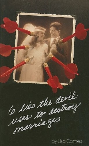 Cover for Six Lies the Devil Uses to Destroy Marriages
