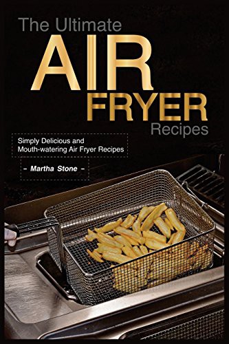 Cover for The Ultimate Air Fryer Recipes
